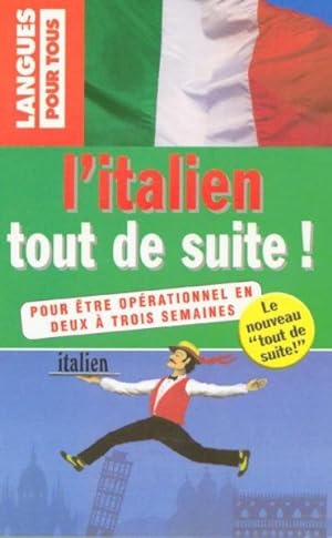 L'ITALIEN TOUT DE SUITE