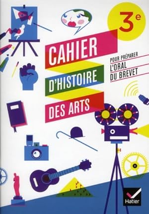 histoire des arts ; 3ème ; cahier d'activités (édition 2012)