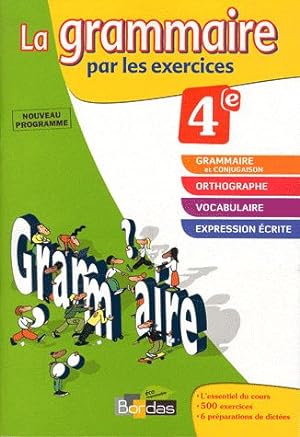la grammaire par les exercices ; 4ème ; cahier d'exercices (édition 2011)