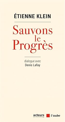 sauvons le progres ; dialogue avec Denis Lafay
