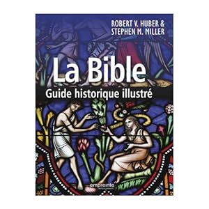 la Bible ; guide historique illustré