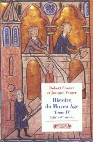 Histoire du Moyen âge. 4. Histoire du Moyen âge. XIIIe-XVe siècle. Volume : Tome IV