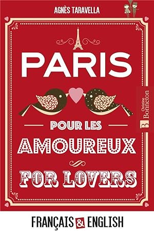 Paris pour les amoureux : Paris for lovers