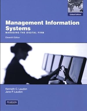management information systems ; managing the digital firm (11e édition)