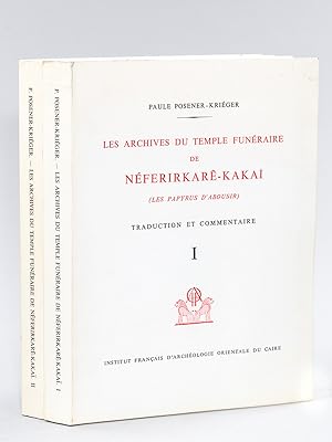 Le archives du Temple Funéraire de Néferirkarê-Kakaï.Traduction et commentaire (Les papyrus d'Abo...