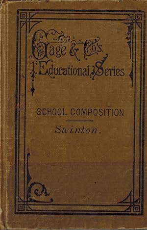 A School Manual of English Composition for Advanced Classes in Public Schools, and for High Schoo...