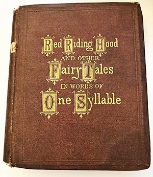 Red Riding Hood and other Famous Fairy Tales in Words of One Syllable, Fourth Series