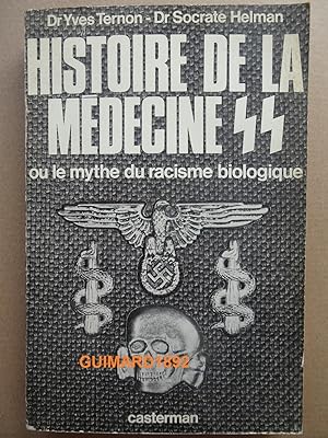 Histoire de la médecine SS ou le mythe du racisme biologique