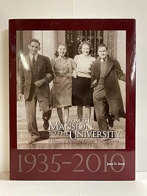 From the Mansion to the University: A History of Armstrong Atlantic State University 1935-2010