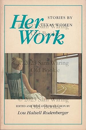 Her work : stories by Texas women INSCRIBED