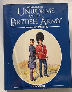 Richard Simpkin's Uniforms of the British Army - The Infantry Regiments.