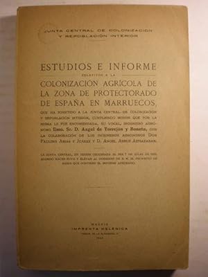 Estudios e informe relativos a la colonización agrícola de la zona de protectorado de España en M...