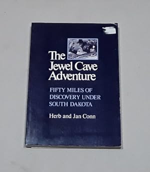 Jewel Cave Adventure: Fifty Miles of Discovery in South Dakota