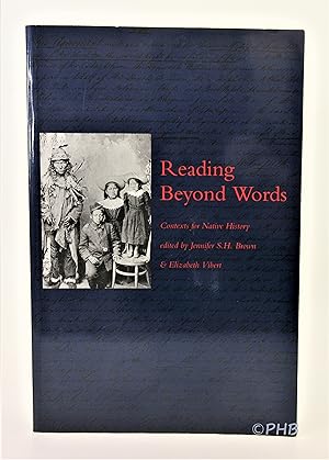 Reading Beyond Words: Contexts for Native History