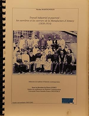 Travail industriel et pauvreté : les ouvirières et les ouvriers de la Manufacture d'Annecy (1830-...
