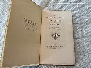 The Pastoral Loves of Daphnis and Chloe Done Into English By George Moore. Signed Limited Edition
