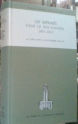 Les Imprimés dans le Bas-Canada. Bibliographie analytique. Volume 1 : 1801-1810