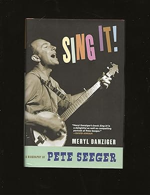 Sing It! A Biography of Pete Seeger (Signed)