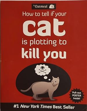 How to Tell If Your Cat Is Plotting to Kill You (Volume 2) (The Oatmeal)