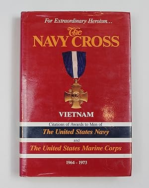 The Navy Cross: Vietnam : Citations of Awards to Men of the United States Navy and the United Sta...