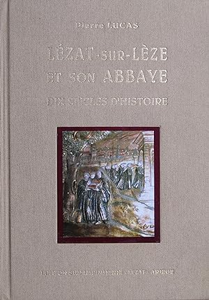 Lézat-sur-Lèze et son Abbaye. Dix siècles d'histoire