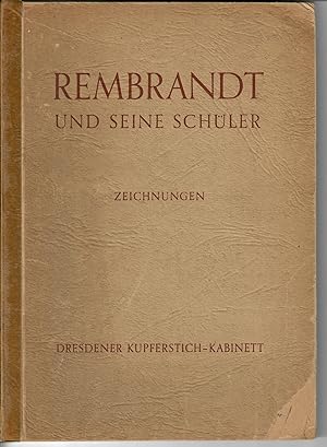 Rembrandt und seine Schuler; Zeichnungen aus dem Dresdener Kupferstich-Kabinett [presentation fro...