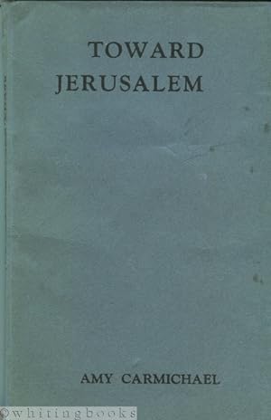 Toward Jerusalem [Poems]: A Dohnavur Book [South India]