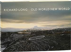 Richard Long: Old World New World (First Edition)