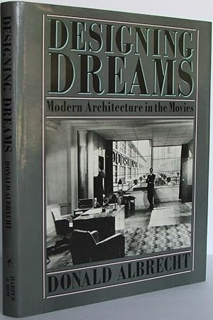 Designing Dreams: Modern Architecture in the Movies