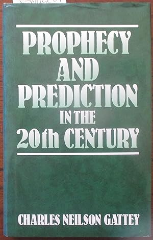 Prophecy and Prediction in the 20th Century