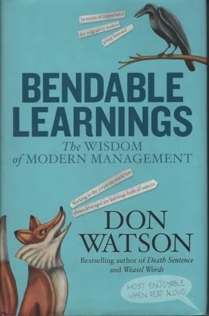 BENDABLE LEARNINGS : THE WISDOM OF MODERN MANAGEMENT