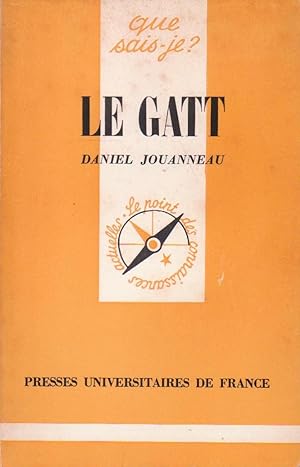 GATT (Le), "Que Sais-Je ?" n°1858 (General Agreement on Tariffs and Trade/Accord Général sur les ...