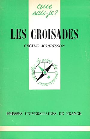 Croisades (Les), "Que Sais-Je ?" n°157