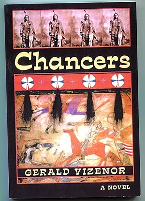 Chancers: A Novel (American Indian Literature & Critical Studies Series)