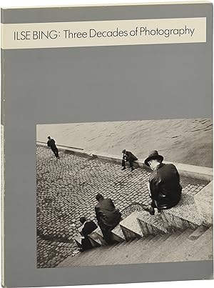 Ilse Bing: Three Decades of Photography (First Edition)