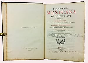 Bibliografia Mexicana del siglo XVI. Parte Primera. Catálogo rasonado de libros impresos en Méxic...
