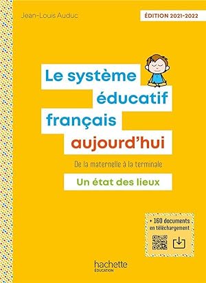 le système éducatif français aujourd'hui : de la maternelle à la terminale, un état des lieux (éd...