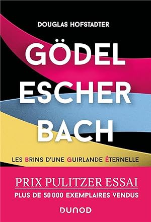 Godel, Escher, Bach : les brins d'une guirlande éternelle