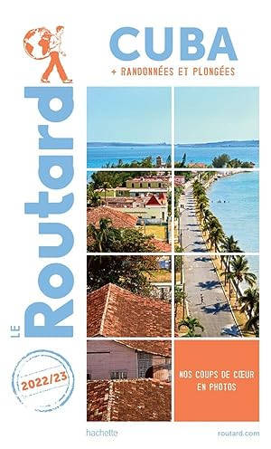 guide du Routard : Cuba ; + randonnées et plongées (édition 2022/2023)