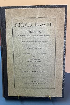 SIDDUR RASCHI. Ritualwerk R. Salomo Ben Isaak zugeschrieben. 2 Volumes. Mit Anmerkungen und Einle...