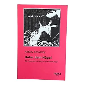 UNTER DEM HÜGEL : DIE LEGENDE VON VENUS UND TANNHÄUSER.