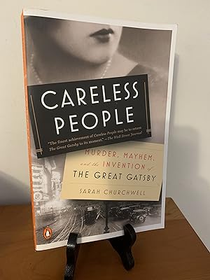 Careless People: Murder, Mayhem, and the Invention of The Great Gatsby