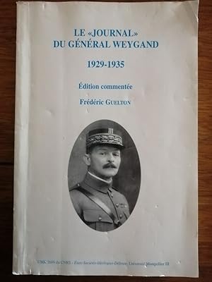 Journal du général Weygand 1998 - WEYGAND Maxime et GUELTON Frédéric - Au jour le jour Edition or...