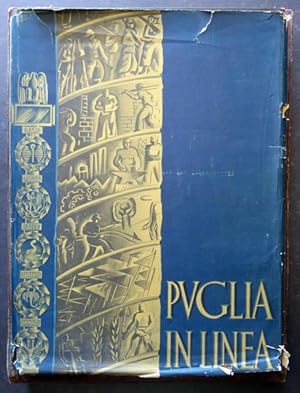 Puglia in linea. Volume celebrativo del lavoro della gente di Puglia.