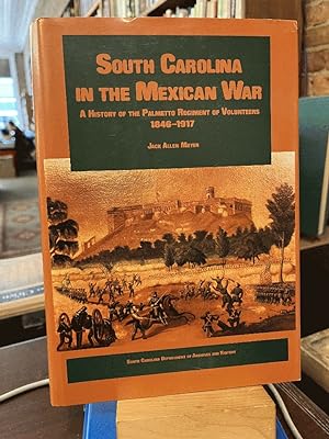 South Carolina in the Mexican War: A history of the Palmetto Regiment of volunteers, 1846-1917