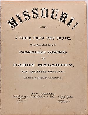 MISSOURI! Or A Voice from the South, Written, Composed and Sung at his Personation Concerts by Ha...