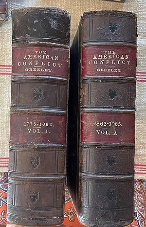 The American Conflict: A History of the Great rebellion in the United States of America 1860-64 T...