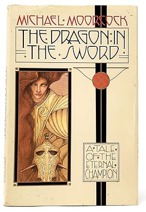 The Dragon in the Sword (Being the Thrid and Final Story in the History of John Daker, The Eterna...