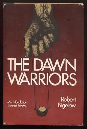 The Dawn Warriors : Man's Evolution Toward Peace