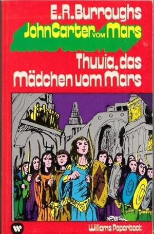 Konvolut mit 2 Bänden: 1) Thuvia, das Mädchen vom Mars / 2) Die Götter des Mars ( Deckeltitel: Gö...